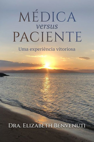 MÉDICA versus PACIENTE: Uma experiência vitoriosa