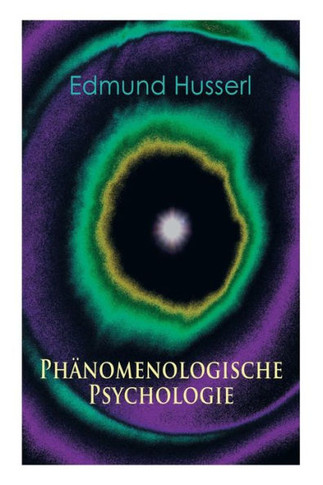 Phänomenologische Psychologie: Klassiker der Phänomenologie