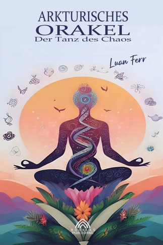 Arkturianisches Orakel: Der Tanz Des Chaos