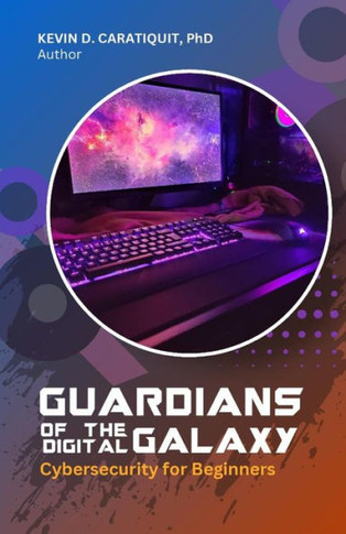 Guardians of the Digital Galaxy: Cybersecurity for Beginners