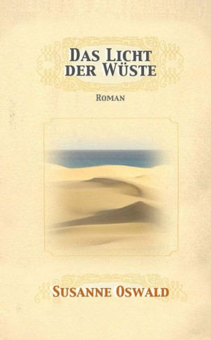 Das Licht der Wueste: Roman