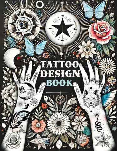 Tattoo Design Book: Over 1500 Original Collections of Tattooing for Beginners with Comprehensive Real Traditional Styles, Minimalist Flash