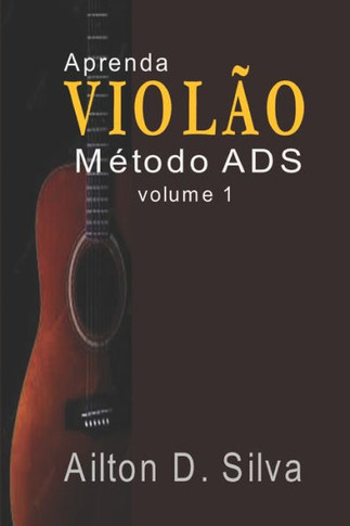 Aprenda violão: Método ADS volume 1