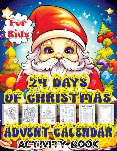 24 Days of Christmas Advent Calendar: Countdown to Christmas Activity Book with Letter to Santa, Mazes, Word Search, Coloring Book, and Dot Markers Fu