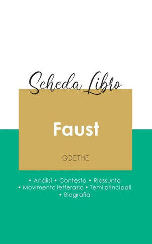 Scheda Libro Faust.Prima Parte. (Analisi Letteraria Di Riferimento E Riassunto Completo) (Italian Edition)