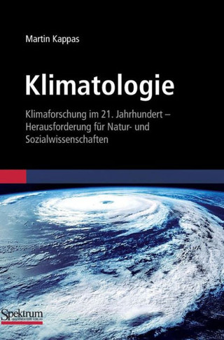 Klimatologie: Klimaforschung Im 21. Jahrhundert - Herausforderung Für Natur- Und Sozialwissenschaften