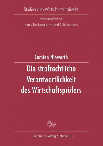 Die Strafrechtliche Verantwortlichkeit Des Wirtschaftsprüfers