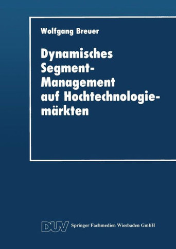 Dynamisches Segment-Management Auf Hochtechnologiemärkten