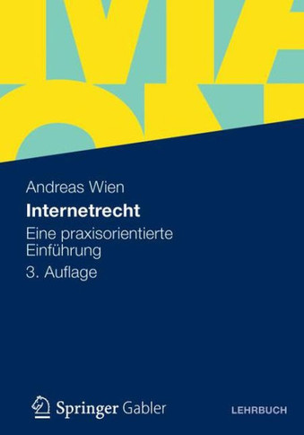 Internetrecht: Eine Praxisorientierte Einführung
