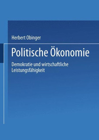 Politische Ökonomie: Demokratie Und Wirtschaftliche Leistungsfähigkeit