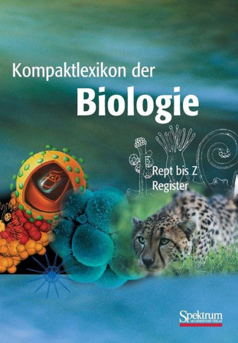Kompaktlexikon Der Biologie - Band 3: Rept Bis Register
