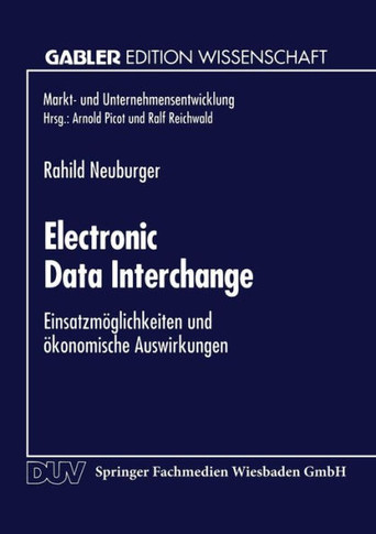 Electronic Data Interchange: Einsatzmöglichkeiten Und Ökonomische Auswirkungen
