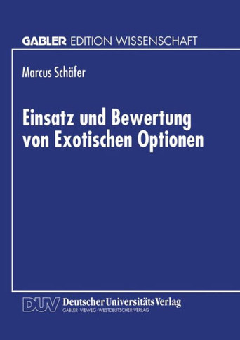 Einsatz Und Bewertung Von Exotischen Optionen
