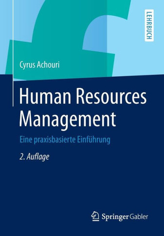 Human Resources Management: Eine Praxisbasierte Einführung