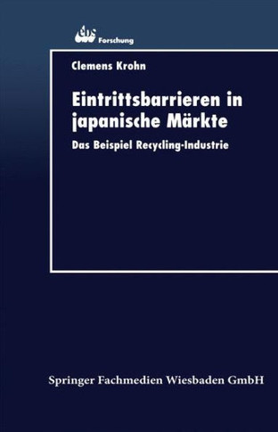 Eintrittsbarrieren in Japanische Märkte: Das Beispiel Recycling-Industrie