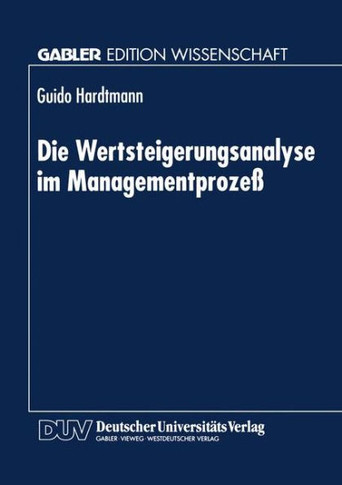 Die Wertsteigerungsanalyse Im Managementprozeß