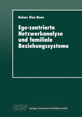 Ego-Zentrierte Netzwerkanalyse Und Familiale Beziehungssysteme