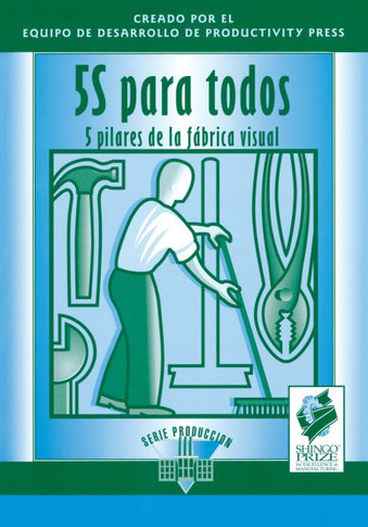 5S para todos: 5 pilares de la fabrica visual
