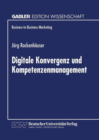 Digitale Konvergenz Und Kompetenzenmanagement