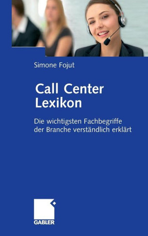 Call Center Lexikon: Die Wichtigsten Fachbegriffe Der Branche Verständlich Erklärt