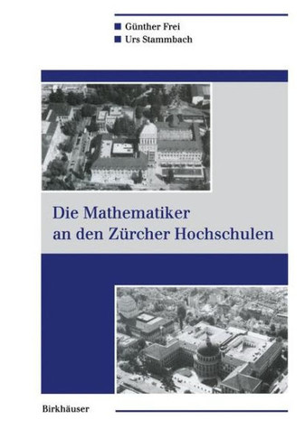 Die Mathematiker an Den Zürcher Hochschulen