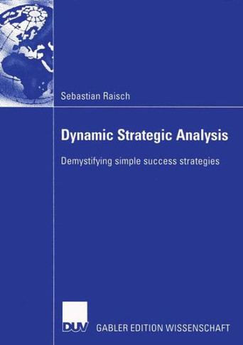 Dynamic Strategic Analysis: Demystifying Simple Success Strategies