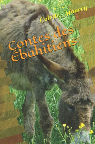 Contes Des Ébahitiens (French Edition)
