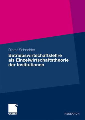 Betriebswirtschaftslehre ALS Einzelwirtschaftstheorie Der Institutionen