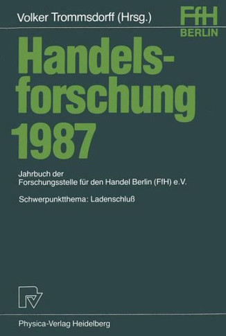 Handelsforschung 1987: Schwerpunktthema: Landenschluß