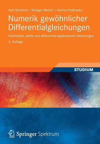 Numerik Gewöhnlicher Differentialgleichungen: Nichtsteife, Steife Und Differential-Algebraische Gleichungen