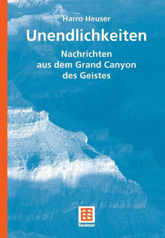 Unendlichkeiten: Nachrichten Aus Dem Grand Canyon Des Geistes