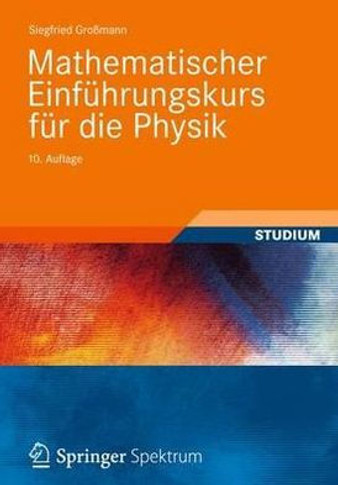 Mathematischer Einführungskurs Für Die Physik