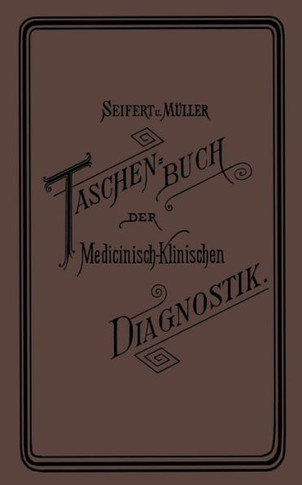 Taschenbuch Der Medicinisch-Klinischen Diagnostik