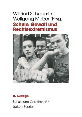 Schule, Gewalt Und Rechtsextremismus