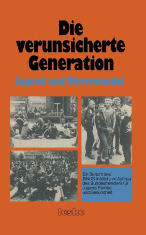 Die Verunsicherte Generation: Jugend Und Wertewandel