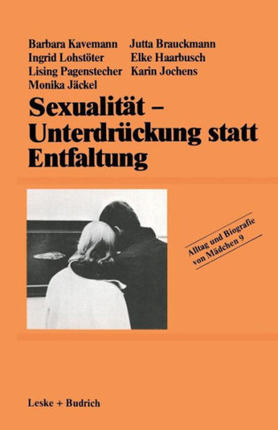 Sexualität -- Unterdrückung Statt Entfaltung