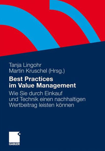 Best Practices Im Value Management: Wie Sie Durch Einkauf Und Technik Einen Nachhaltigen Wertbeitrag Leisten Können