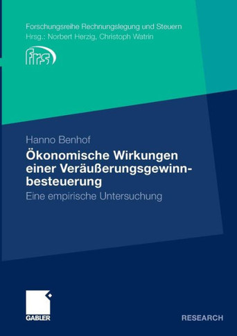Ökonomische Wirkungen Einer Veräußerungsgewinnbesteuerung: Eine Empirische Untersuchung