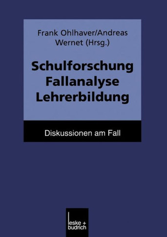 Schulforschung Fallanalyse Lehrerbildung: Diskussionen Am Fall