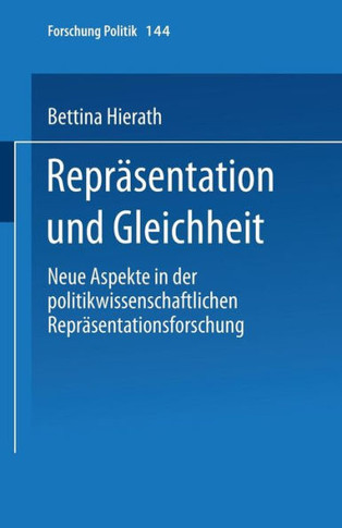 Repräsentation Und Gleichheit: Neue Aspekte in Der Politikwissenschaftlichen Repräsentationsforschung