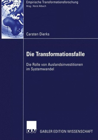 Die Transformationsfalle: Die Rolle Von Auslandsinvestitionen Im Systemwandel