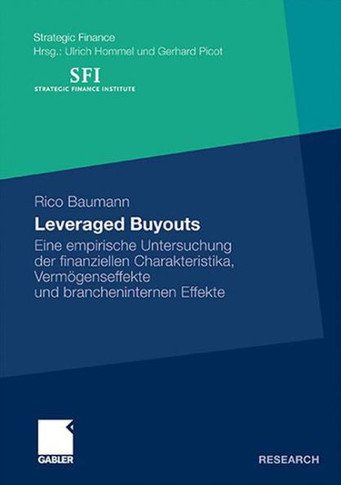 Leveraged Buyouts: Eine Empirische Untersuchung Der Finanziellen Charakteristika, Vermögenseffekte Und Brancheninternen Effekte