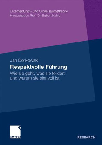 Respektvolle Führung: Wie Sie Geht, Was Sie Fördert Und Warum Sie Sinnvoll Ist