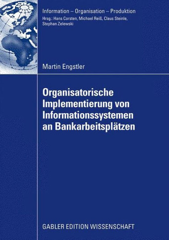 Oganisatorische Implementierung Von Informationssystemen an Bankarbeitsplätzen