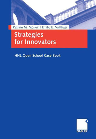 Strategies for Innovators: Hhl Open School Case Book