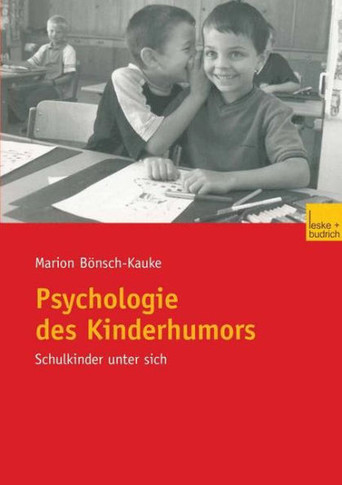 Psychologie Des Kinderhumors: Schulkinder Unter Sich