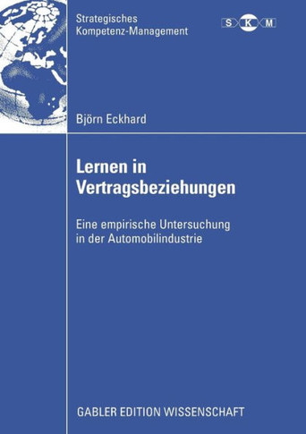 Lernen in Vertragsbeziehungen: Eine Empirische Untersuchung in Der Automobilindustrie