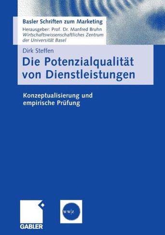 Die Potenzialqualität Von Dienstleistungen: Konzeptualisierung Und Empirische Prüfung