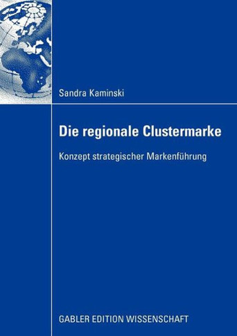 Die Regionale Clustermarke: Konzept Strategischer Markenführung