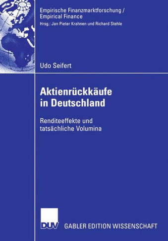 Aktienrückkäufe in Deutschland: Renditeeffekte Und Tatsächliche Volumina